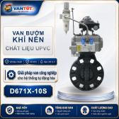 van bướm khí nén UPVC D671X-10S